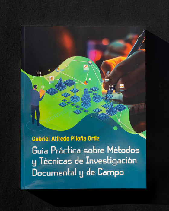 Guía Práctica Sobre Métodos y Técnicas de Investigación Documental y de Campo