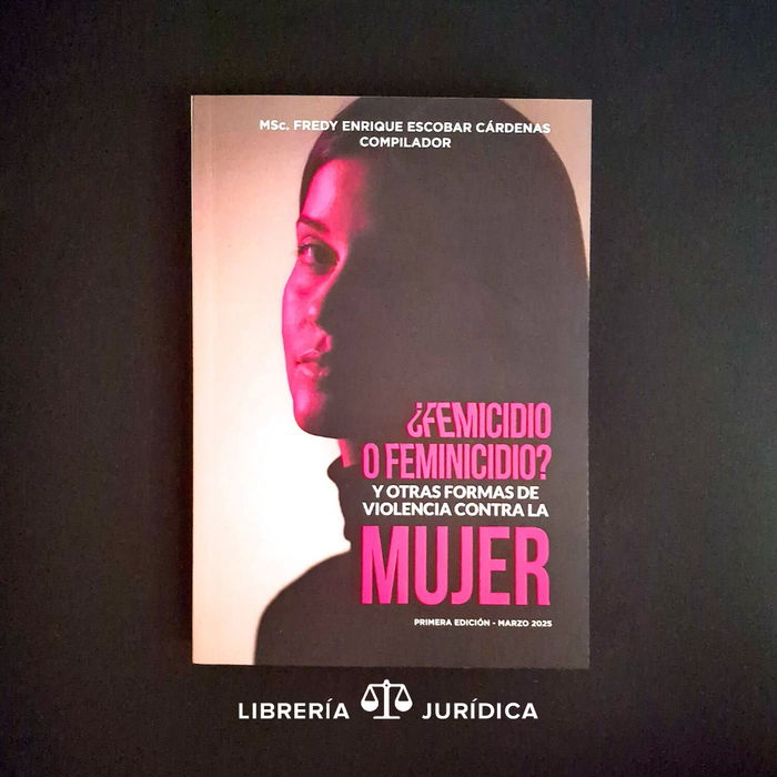 ¿Femicidio o Feminicidio? Y Otras Formas de Violencia Contra la Mujer