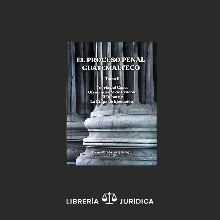 El Proceso Penal Guatemalteco, Tomo II