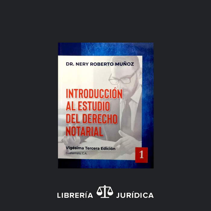 Introducción al Estudio del Derecho Notarial (Tomo 1)