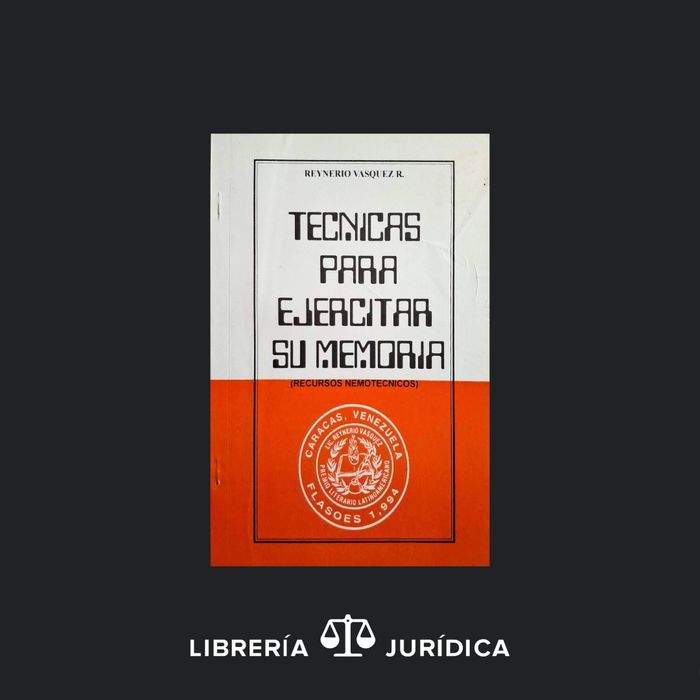 Técnicas para Ejercitar su Memoria (Recursos Nemotecnicos)
