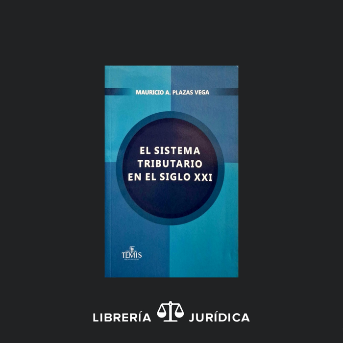 El Sistema Tributario en el Siglo XXI
