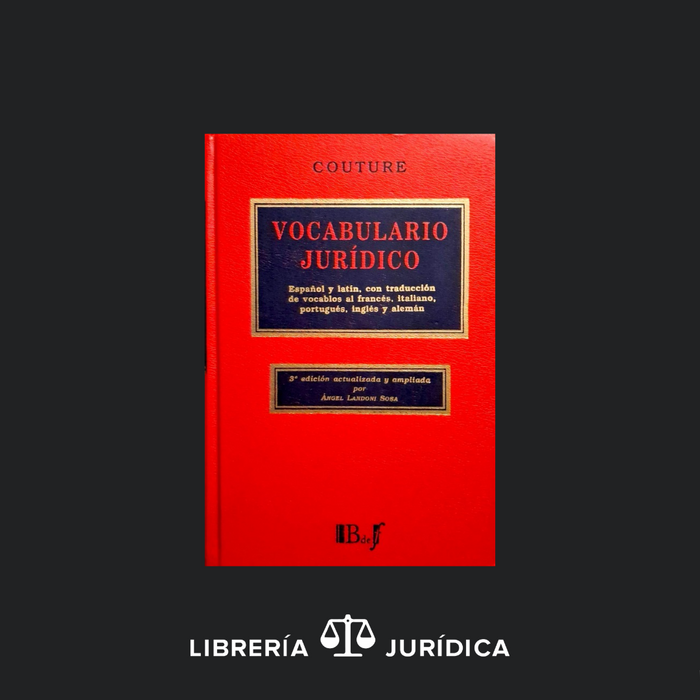 Vocabulario Jurídico (Español y Latín, con traducción de vocablos al Francés, Italiano, portugués, inglés y alemán)