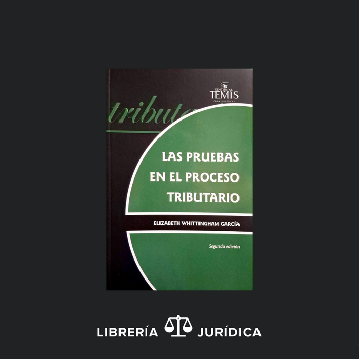 Las Pruebas en el Proceso  Tributario