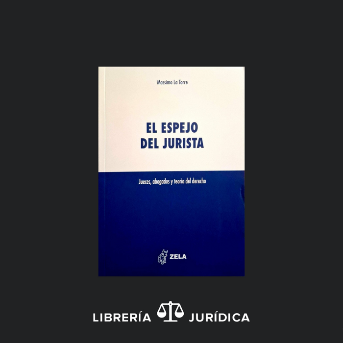 El Espejo de Jurista - Jueces, Abogados y Teoría del Derecho-