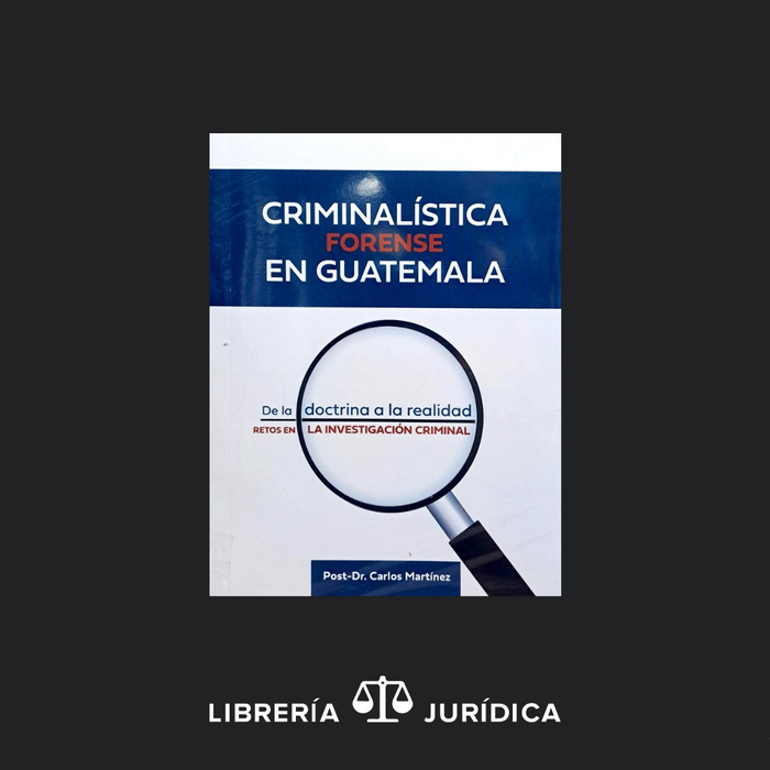 Criminalística Forense en Guatemala