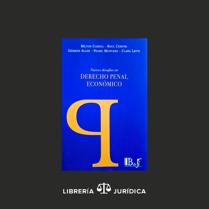 Nuevos desafíos en Derecho Penal Económico
