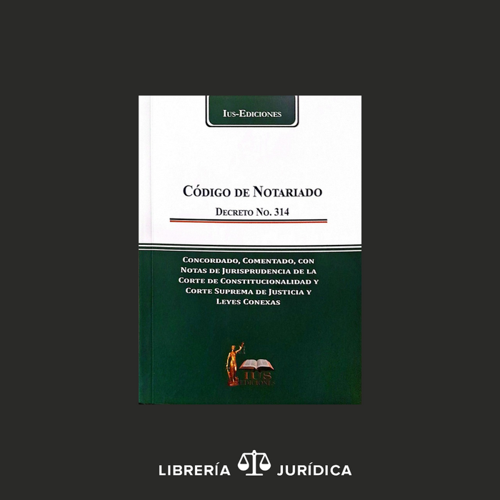 Código de Notariado Concordado, Comentado y Notas de Jurisprudencia