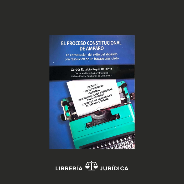 El Proceso Constitucional de Amparo