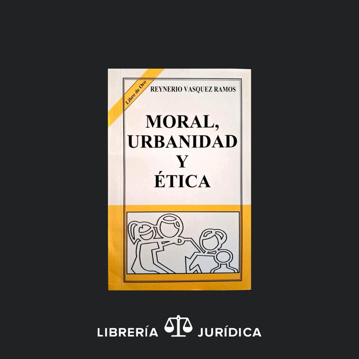 Moral, Urbanidad y Ética