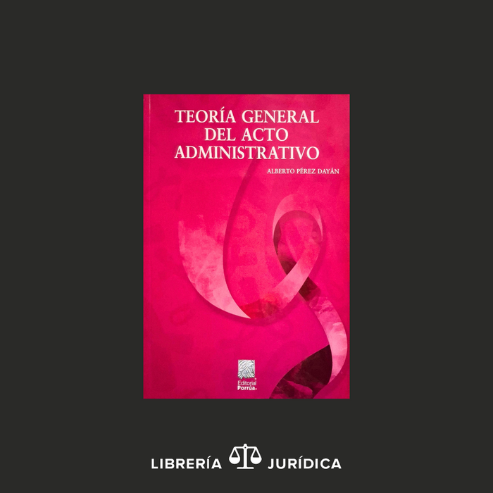 Teoría General del Acto Administrativo