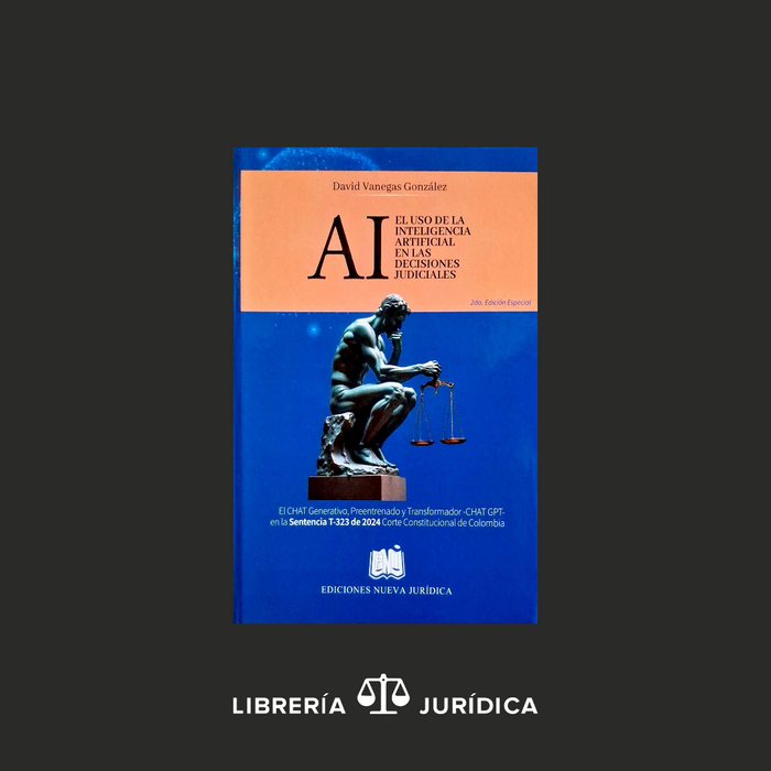 El Uso de la Inteligencia  Artificial  en las Decisiones Judiciales