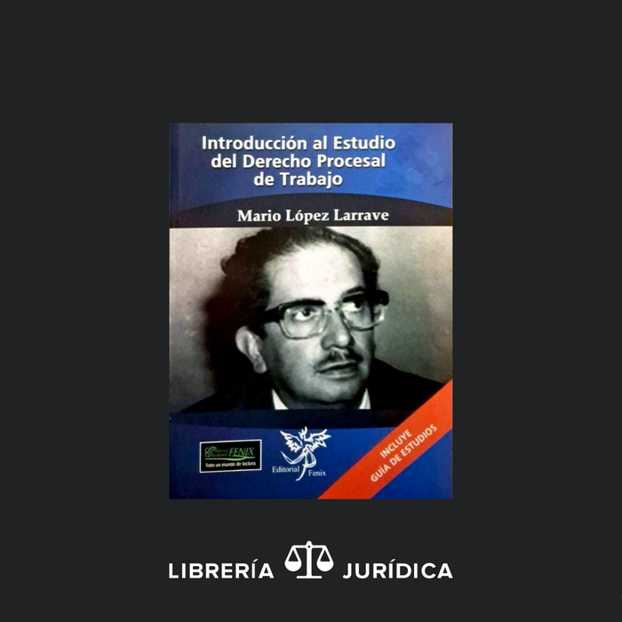 Introducción al Estudio del Derecho Procesal del Trabajo