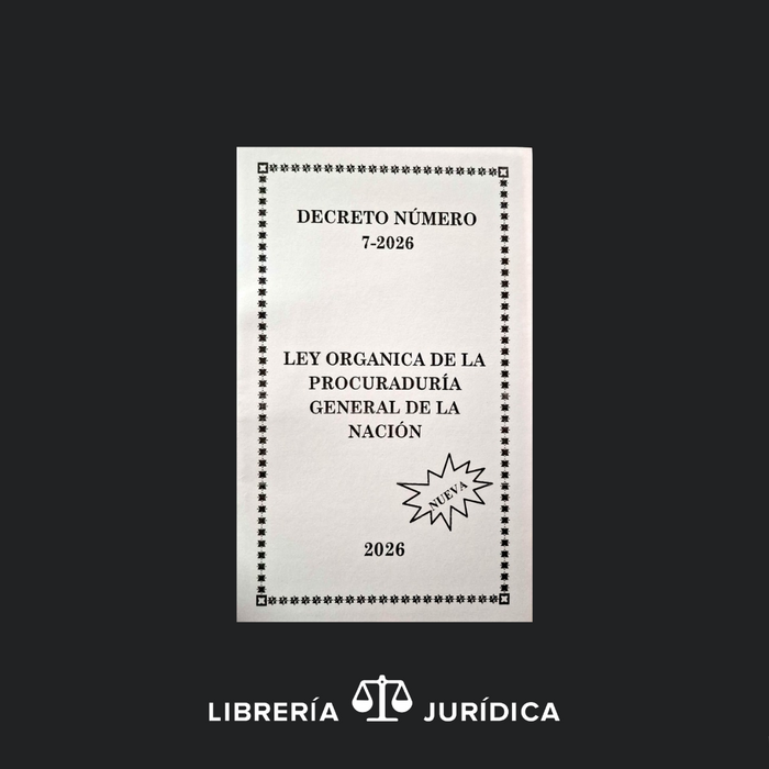 Ley de la Procuraduría General de la Nación-PGN-DTO 7-2026-