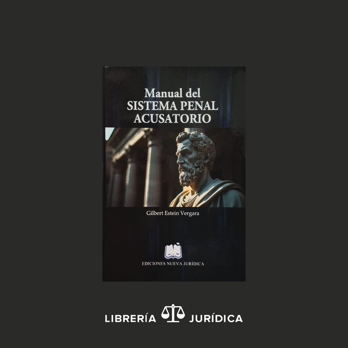 Manual del  Sistema Penal Acusatorio