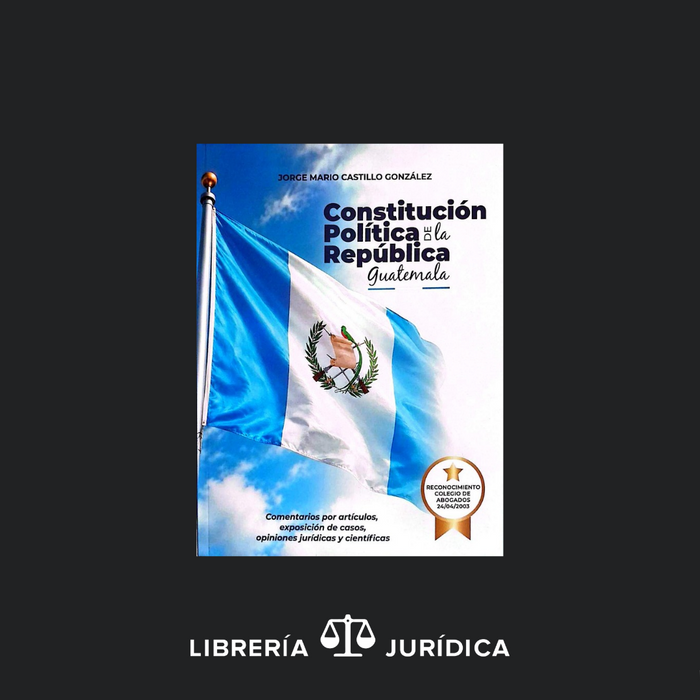 Constitución Política de la República Comentada