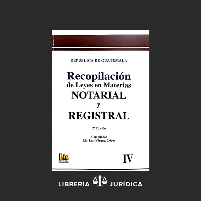 Recopilación de Leyes en Matería Notarial y Registral