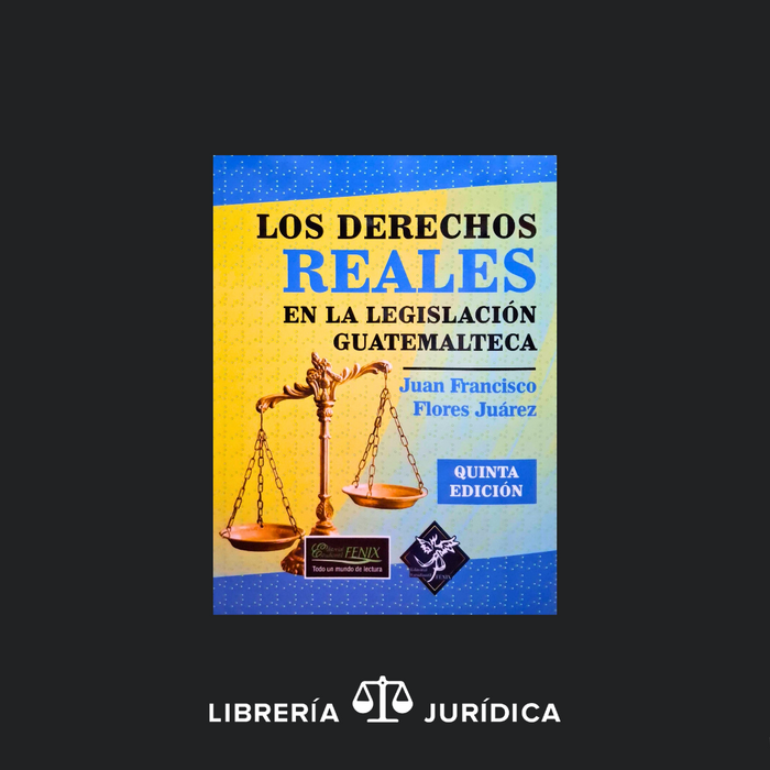 Derechos Reales en la Legislación Guatemalteca