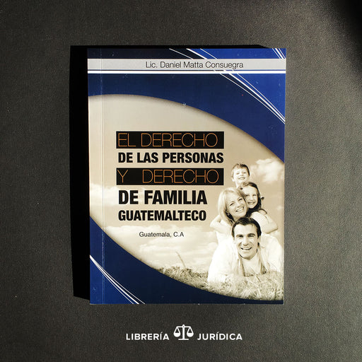 Derecho de las Personas y Derecho de  Familia Guatemalteco - Libreria Juridica 