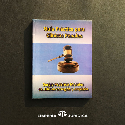 Guía Práctica para Clínicas Penales - Libreria Juridica 