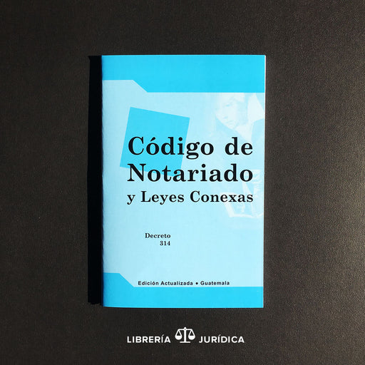 Código de Notariado y Leyes Conexas (Edición Sencilla) - Libreria Juridica 