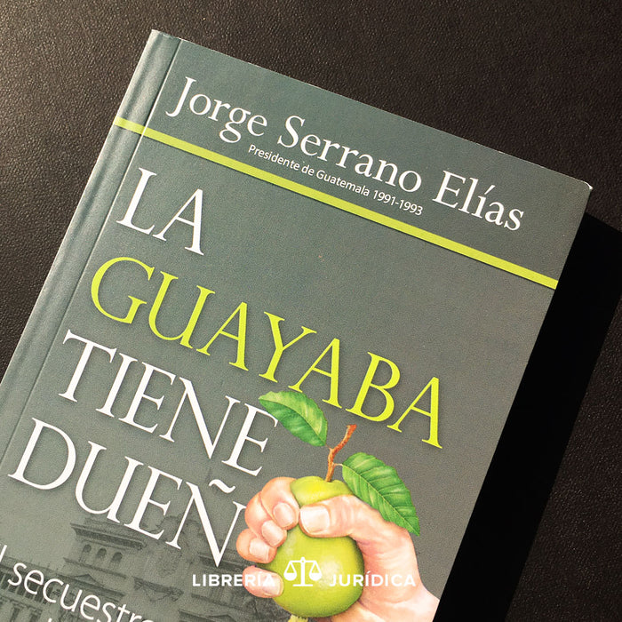 La Guayaba Tiene Dueño - Libreria Juridica 