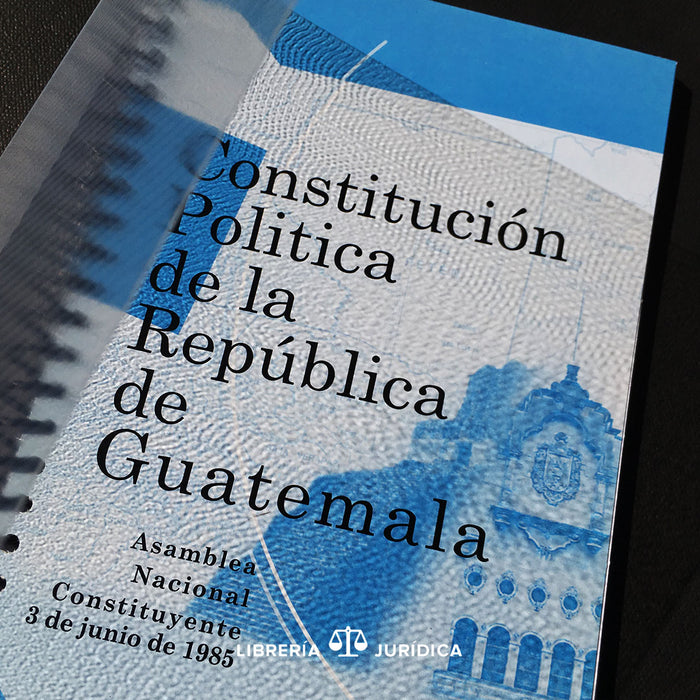 Constitución Política de la República de Guatemala  (Edición en Espiral) - Libreria Juridica 