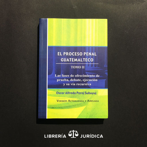 El Proceso Penal Guatemalteco, Tomo II - Libreria Juridica 