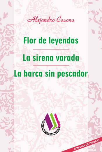 Flor de Leyendas / La Sirena Varada / La Barca Sin Pescador
