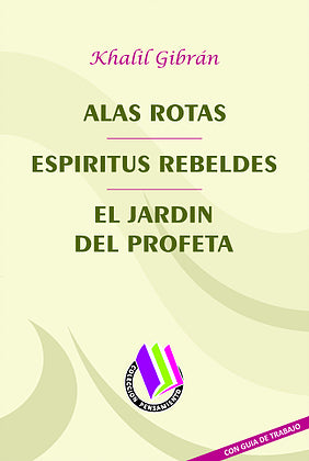 Alas Rotas/ Espíritus Rebeldes/ El Jardín del Profeta