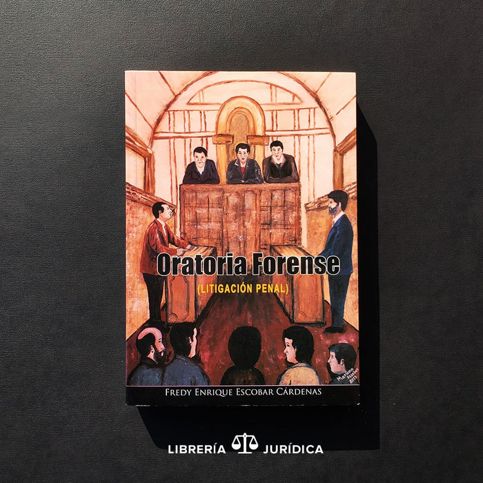 Oratoria Forense: Litigación Penal - Libreria Juridica 