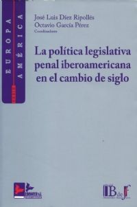 La Política Legislativa Penal Iberoamericana en el Cambio de Siglo