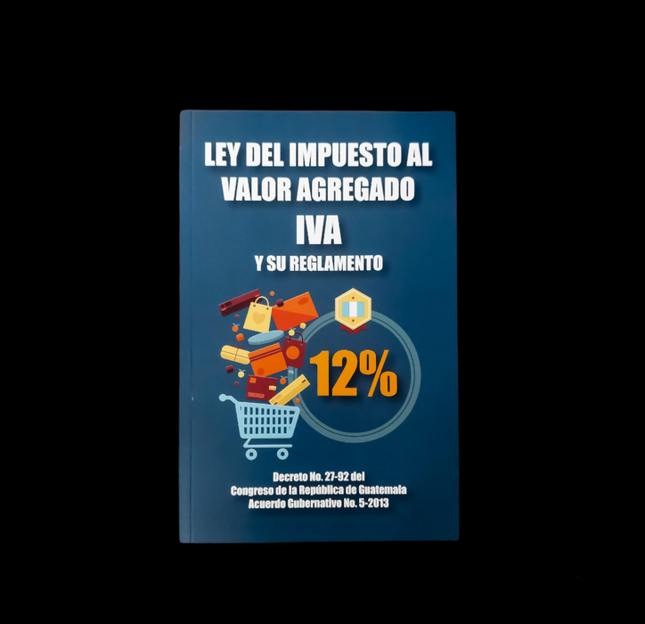 Ley del Impuesto al Valor Agregado- IVA-