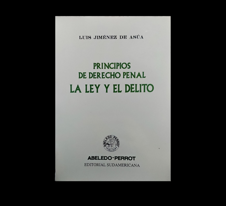 Principios de Derecho Penal - La Ley y El Delito-