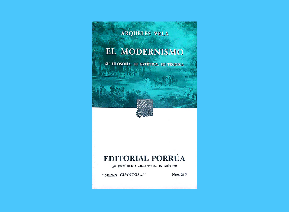El Modernismo : Su Filosofía/ Su Estética/Su Técnica