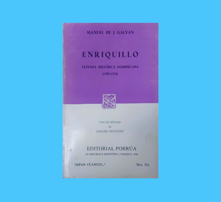 Enriquillo ( Leyenda Historica Dominicana 1503- 1533)