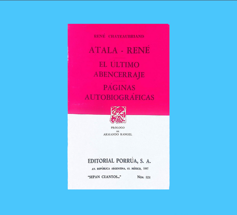Atala-René/ El Último Abencerraje/ Páginas Autobiográficas