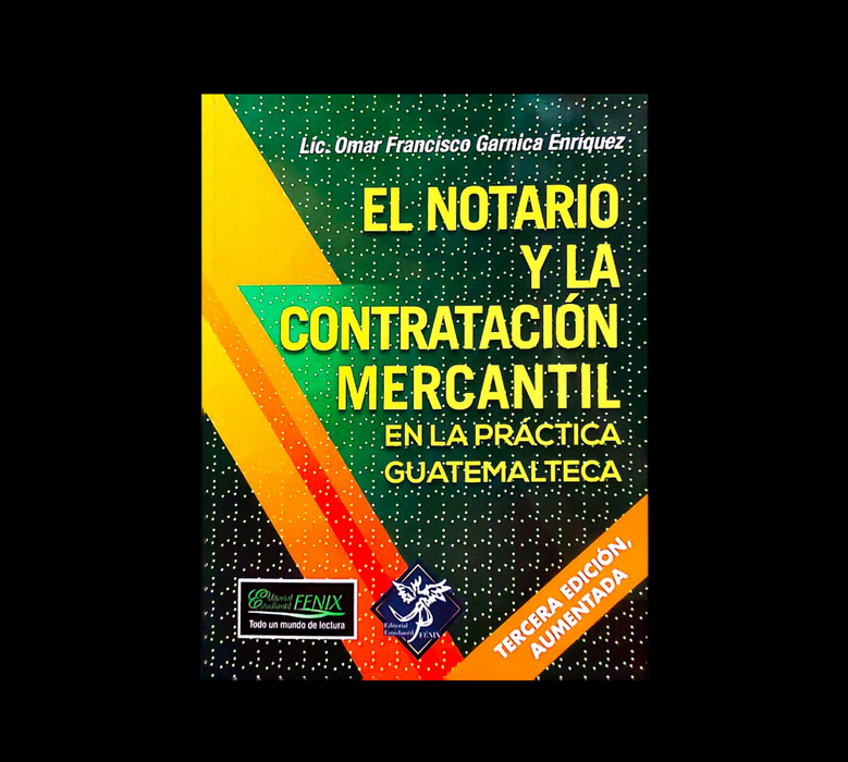 El Notario y la Contratación Mercantil en la Práctica Guatemalteca