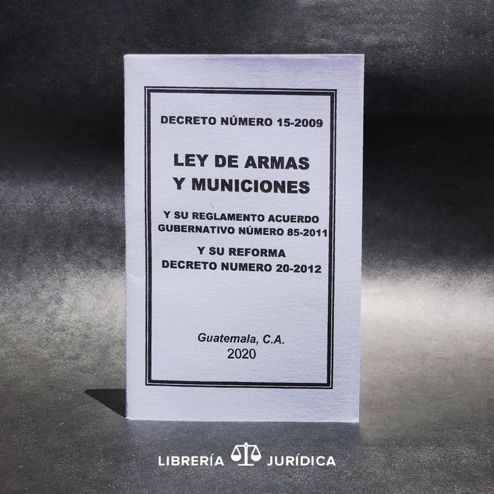 Ley de Armas y Municiones DIGECAM - Libreria Juridica 