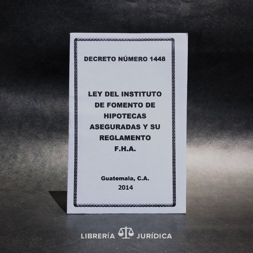 Ley del Instituto de Fomento de Hipotecas Aseguradas -FHA- - Libreria Juridica 