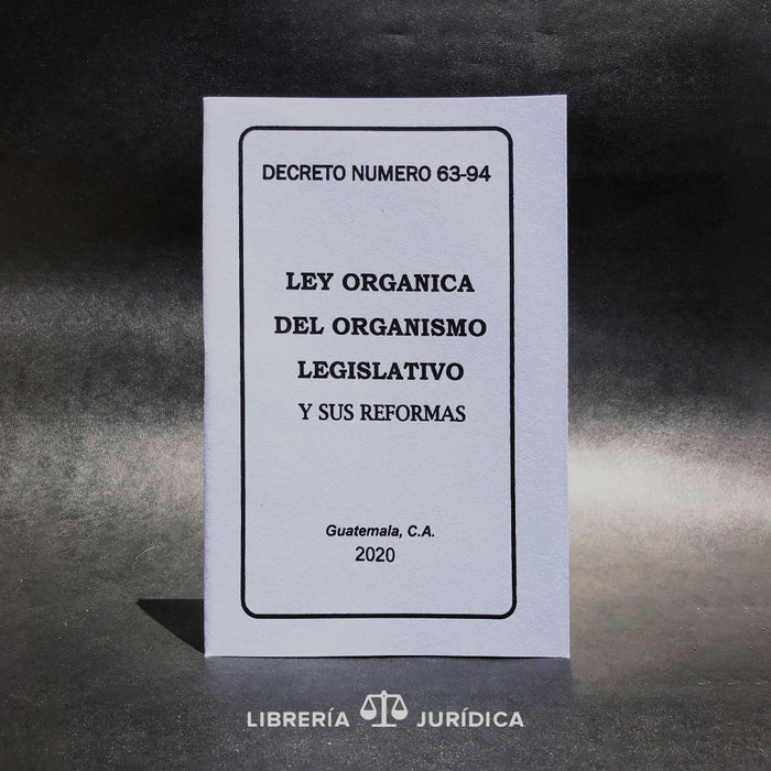 Ley del Organismo Legislativo - Libreria Juridica 