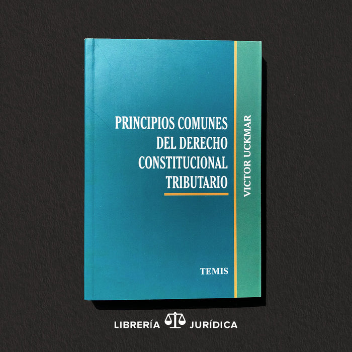Principios Comunes del Derecho Constitucional Tributario