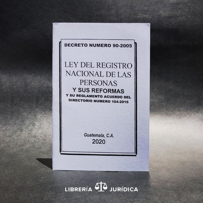 Ley del Registro Nacional de las Personas - RENAP- - Libreria Juridica 
