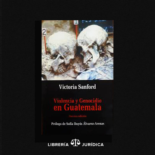 Violencia y Genocidio en Guatemala - Libreria Juridica 